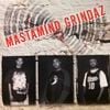MASTAMIND GRINDAZ / MASTAMIND GRINDAZ