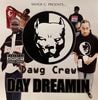 DAWG CREW / DAY DREAMIN'