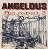 ANGELOUS / RELOADED 2 REVELATDONS