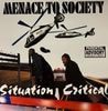 MENACE TO SOCIETY / SITUATION CRITICAL