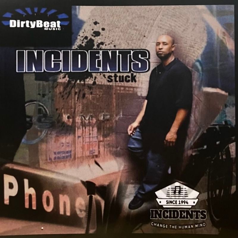 INCIDENTS / STUCK