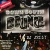 DJ JELLY / DOWN SOUTH BOUNCE