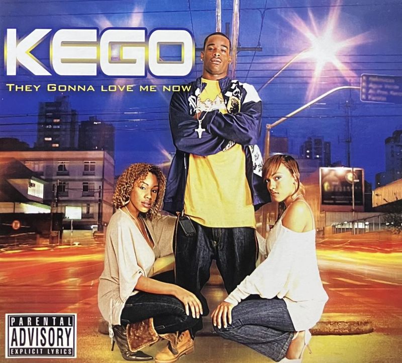 KEGO / THEY GONNA LOVE ME NOW