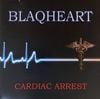 BLAQHEART / Cardiac Arrest