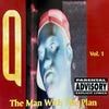 Q / The Man With The Plan