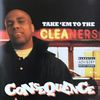 CONSEQUENCE / Take ��Em To The Cleaners