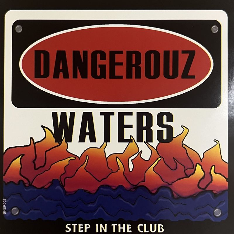 Dangerouz Waters / Step In The Club