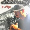 2-Hye / A Little Past High