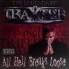 The Legendary Traxter / All Hell Breaks Loose