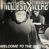 Midwest Killaz / Welcome To The Section