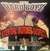 The Hard Boyz / Potential Murder Suspects