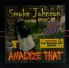 Smoke Johnson / Analyze That