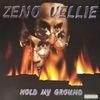 Zeno Vellie / Hold My Ground
