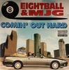 EIGHTBALL & MJG / Comin’ Out Hard