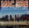 Mac Dre / Its Not Waht You Say Its How You Say It