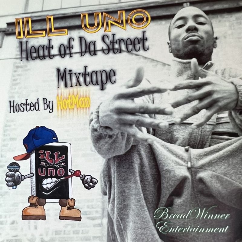 ILL UNO / Heat of Da Street Mixtape
