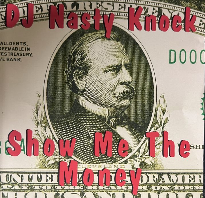 DJ Nasty Knock / Show Me The Money