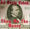 DJ Nasty Knock / Show Me The Money