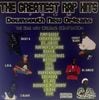 V.A. / The Greatest Rap Hits From Downsouth New Orleans