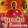 Jay Mee / The Breakaway