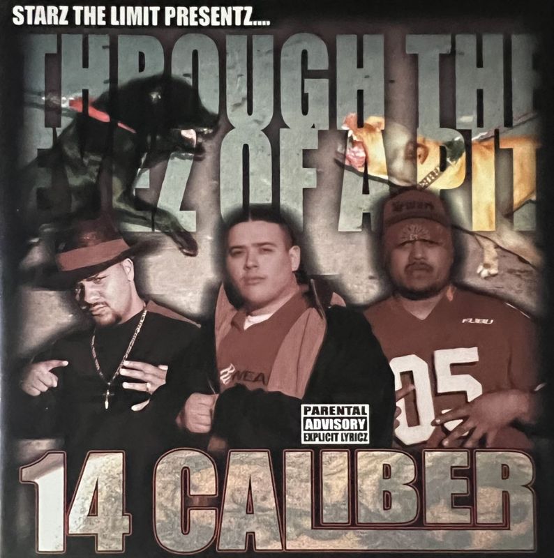 14 Caliber / Through The Eyez Of A Pit