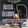 Reek Daddy / Cuddy Bang