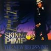 Kingpin Skinny Pimp / The New Beginning