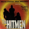 Tha Hitmen / Here Come Tha Hitmen