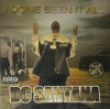 DC Santana / I Done Seen It All