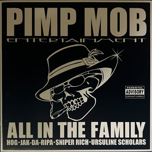 Pimp Mob Entertainment / All In The Family