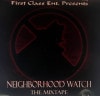 Neighborhood Watch The Mixtape