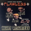 FLAWLESS / HEAVY WEIGHTERS