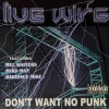 Live Wire / Don��t Want No Punk