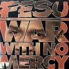 Fesu / War With No Mercy