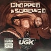 UGK / Chopped & Screwed