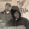 The Fam / Death��s Certain