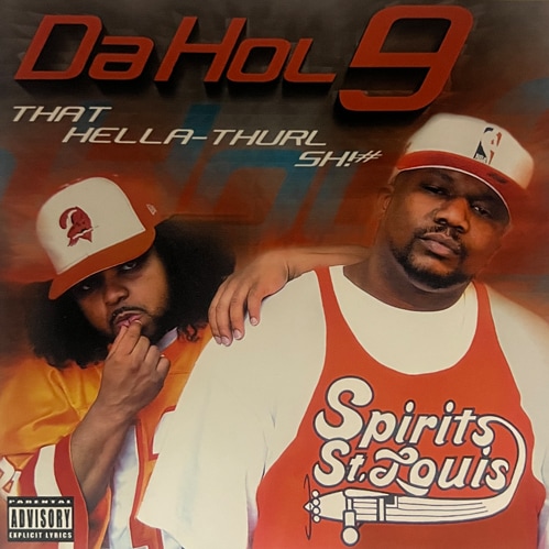 Da Hol' 9 / That Hella-Thurl Sh!#