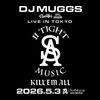 DJ MUGGS LIVE IN TOKYO ����� (��ŵ���ƥå����դ�)