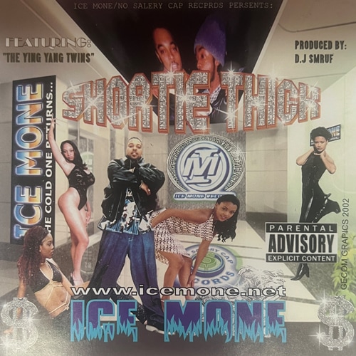 Ice Mone Ft. The Ying Yang Twins / Shortie Thick