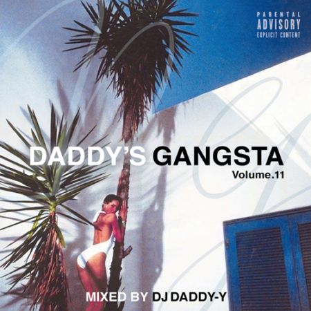 DADDY'S GANGSTA Vol.11 / DJ DADDY-Y | MIX TAPE | IITIGHT MUSIC