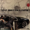 Cha$e / $STAY ABOUT YOUR PAPER$