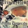 Trinch Mouf / Return Of The Ghetto Desperado