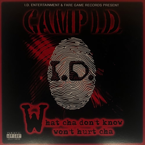 Camp I.D. / What Cha Don't Know Won't Hurt Cha