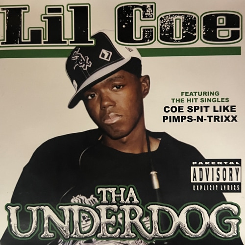 Lil Coe / Tha Underdog