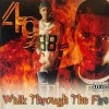 Four-9 / Walk Through The Fire