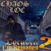 Chaos Loc / Locaveli I��m Reloaded 2