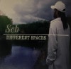 Seb / Different Spaces