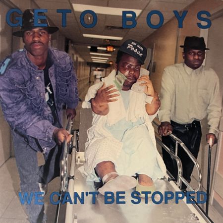 Geto Boys / We Can't Be Stopped