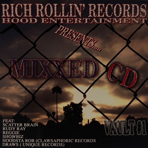 Rich Rollin�� Records Hood Entertainment / MIXXED CD Vault #1