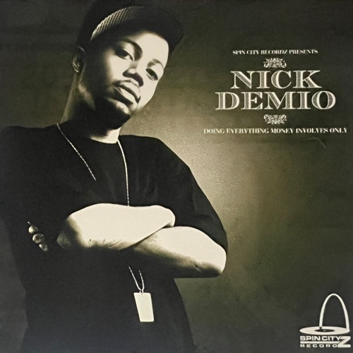 Nick Demio / Doing Everything Money Involves Only